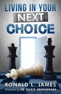 Living in Your Next Choice - James Ron L
