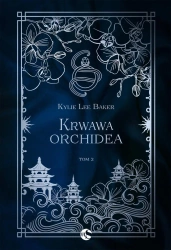 Krwawa Orchidea - Kylie Lee Baker