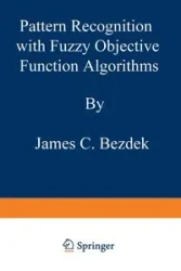 Pattern Recognition with Fuzzy Objective Function Algorithms - James C. Bezdek