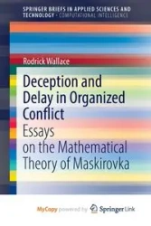 Deception and Delay in Organized Conflict - Wallace Rodrick
