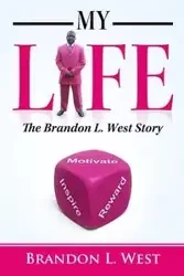 My Life - Brandon L. West