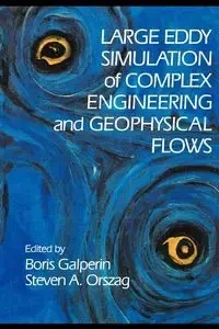 Large Eddy Simulation of Complex Engineering and Geophysical Flows - Galperin Boris