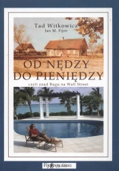 Od nędzy do pieniędzy - Tad Witkowicz