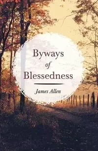 Byways of Blessedness - Allen James