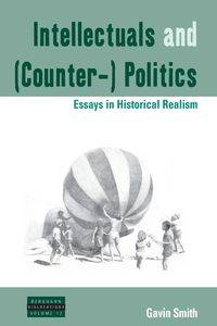 Intellectuals and (Counter-) Politics - Gavin Smith