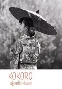 Kokoro - Hearn Lafcadio
