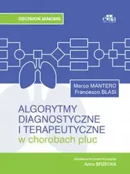 Algorytmy diagnostyczne i terapeutyczne w chorobach płuc - M. Mantero, F. Blasi