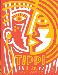 Tippi i ja - Sarah Crossan, Małgorzata Glasenapp