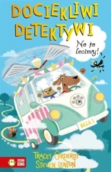 Dociekliwi detektywi T.2 No to lecimy! - Tracey Corderoy, Steven Lenton, Ernest Kacperski