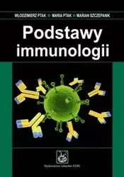 Podstawy immunologii - Włodzimierz Ptak, Maria Ptak, Marian Szczepanik
