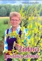 Ziołowi posłańcy zdrowia - Stefania Korżawska