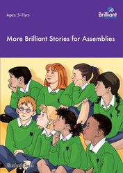 More Brilliant Stories for Assemblies - Elizabeth Sach