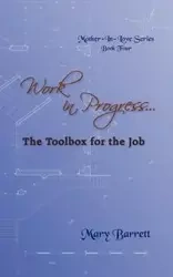 Work in Progress... - Mary Barrett