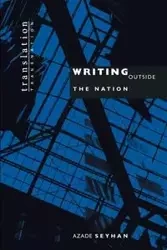 Writing Outside the Nation - Seyhan Azade