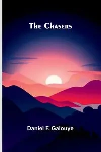 The Chasers - F. Daniel Galouye