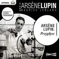 Arsene Lupin. Przypływ audiobook - Maurice Leblanc