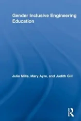 Gender Inclusive Engineering Education - Julie Mills