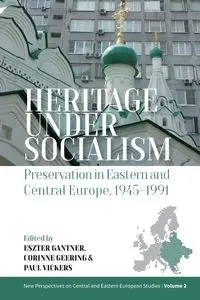 Heritage under Socialism - Gantner Eszter