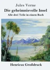 Die geheimnisvolle Insel (Großdruck) - Jules Verne