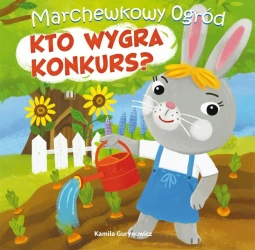 Marchewkowy ogród T.1 Kto wygra konkurs? - Kamila Gurynowicz