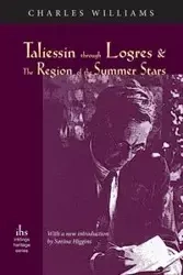 Taliessin through Logres and The Region of the Summer Stars - Williams Charles