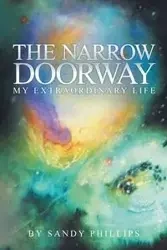 The Narrow Doorway - Sandy Phillips