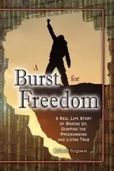 A Burst For Freedom - Richard Ferguson