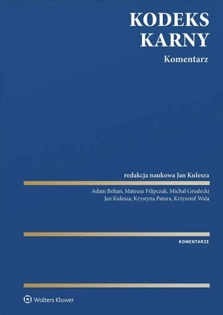 Kodeks karny. Komentarz - praca zbiorowa