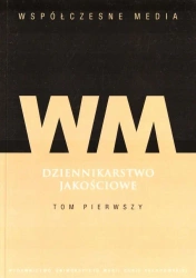 Dziennikarstwo jakościowe T.1 - praca zbiorowa