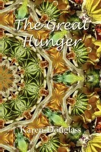The Great Hunger - Douglass Karen