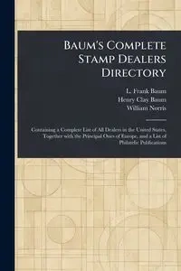 Baum's Complete Stamp Dealers Directory - Frank Baum L. (Lyman Frank)