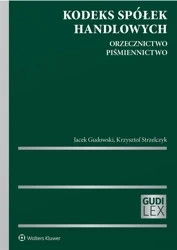 Kodeks spółek handlowych. Orzecznictwo - Jacek Gudowski, Krzysztof Strzelczyk