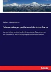 Salamandrina perspicillata und Geotriton fuscus - Robert Wiedersheim