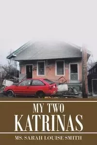 My Two Katrinas - Sarah Louise Smith Ms.