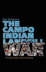 The Campo Indian Landfill War - Dan McGovern
