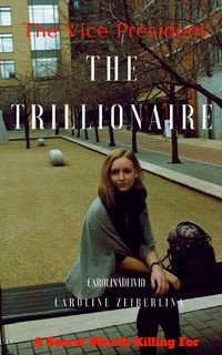 The Vice President The Trillionaire - Carolinadeivid