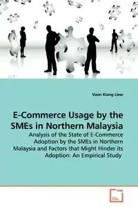 E-Commerce Usage by the SMEs in Northern Malaysia - Liew Voon Kiong