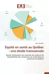 Équité en santé au québec - PROPHETE-F