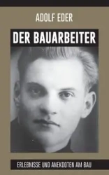 Der Bauarbeiter - Eder Adolf