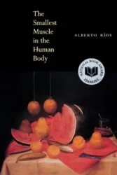 The Smallest Muscle in the Human Body - Alberto Ríos