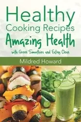 Healthy Cooking Recipes - Howard Mildred
