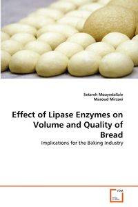 Effect of Lipase Enzymes on Volume and Quality of Bread - Moayedallaie Setareh
