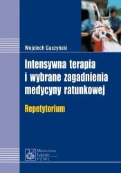 Intensywna terapia i wybrane zagadnienia med. PZWL - Wojciech Gaszyński