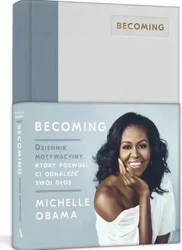 Becoming. Dziennik motywacyjny.. - Michelle Obama, Dariusz Żukowski