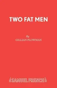 Two Fat Men - Gillian Plowman