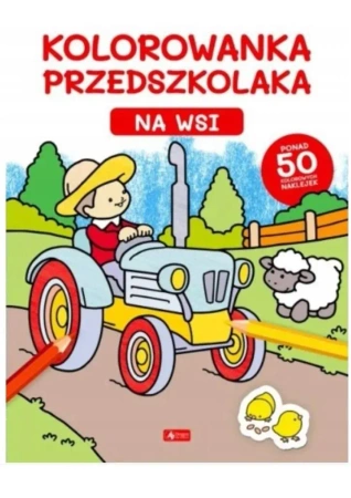 Kolorowanka przedszkolaka. Na wsi - praca zbiorowa