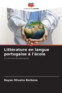 Littérature en langue portugaise à l'école - Oliveira Barbosa Dayse