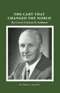 The Cart That Changed the World - Wilson Terry P.