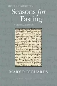 The Old English Poem Seasons for Fasting - Mary Richards