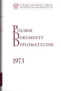Polskie Dokumenty Dyplomatyczne 1973 - Włodzimierz Borodziej